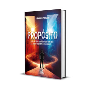 Propósito - Leis da vida que irão fazer com que você descubra e viva o seu